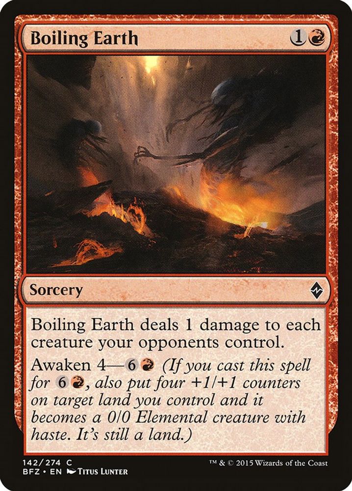 2015 Magic: The Gathering: Battle for Zendikar (BFZ) - Boiling Earth (#142, Common) (, Near Mint)