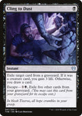 2020 Magic: The Gathering: Theros Beyond Death (THB) - Cling to Dust (#87, Uncommon) (, Near Mint)