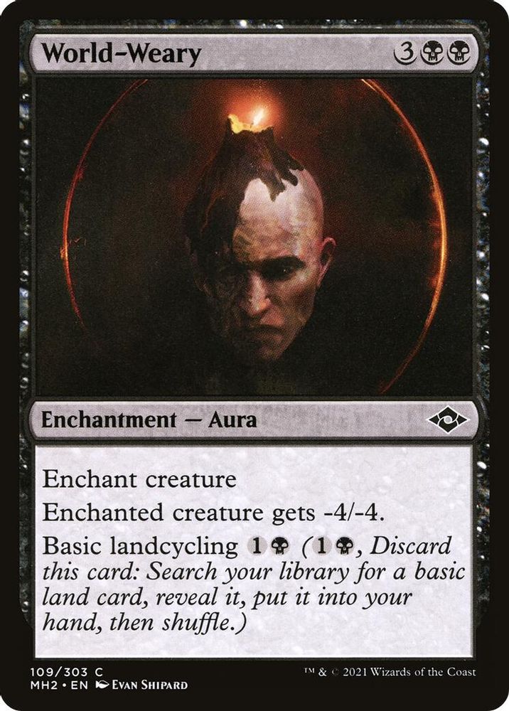 2021 Magic: The Gathering: Modern Horizons 2 (MH2) - World Weary (#109, Common) (, Near Mint)