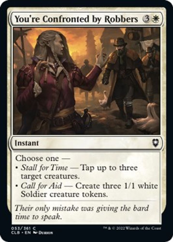2022 Magic: The Gathering: Commander Legends: Battle for Baldur's Gate (CLB) - Youre Confronted by Robbers (#53, Common) (, Near Mint)