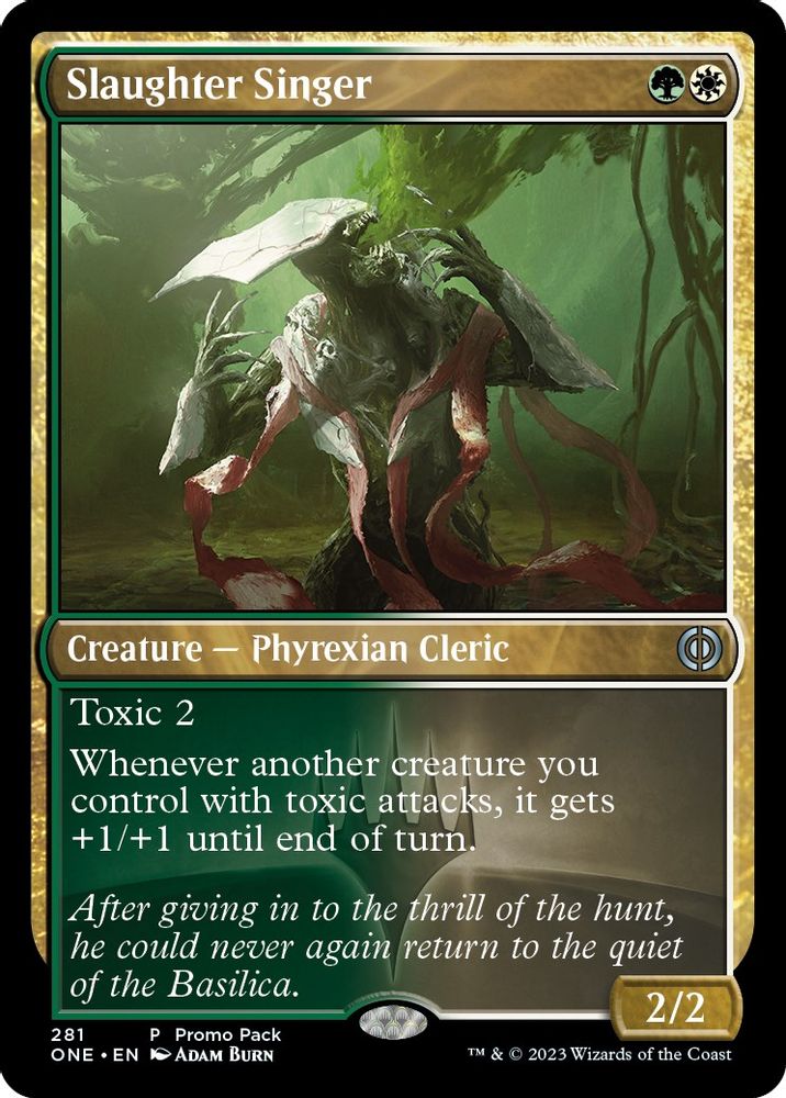 2023 Magic: The Gathering: Promo Pack: Phyrexia: All Will Be One (PPONE) - Slaughter Singer (#281, P) (, Near Mint)