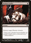 2012 Magic: The Gathering: Avacyn Restored (AVR) - Human Frailty (#109, Uncommon) (, Near Mint)
