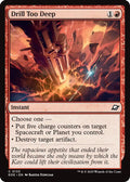 2025 Magic: The Gathering: Edge of Eternities (EOE) - Drill Too Deep (#133, Common)