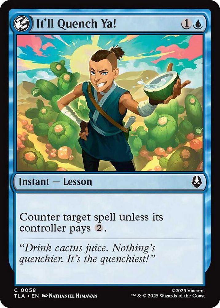 2025 Magic: The Gathering: Avatar: The Last Airbender (TLA) - Itll Quench Ya (#58, Common) (Foil, Near Mint)