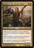 2013 Magic: The Gathering: Theros (THS) - Tymaret the Murder King (#207, Rare) (, Near Mint)